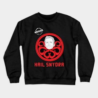 Hail Snydra Crewneck Sweatshirt